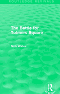 The Battle for Tolmers Square (Routledge Revivals)