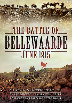 The Battle of Bellewaarde, June 1915 - McEntee-Taylor, Carole