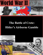 The Battle of Crete: Hitler's Airborne Gamble