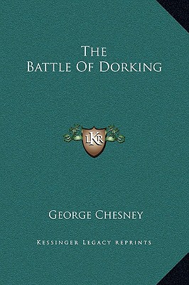 The Battle Of Dorking - Chesney, George