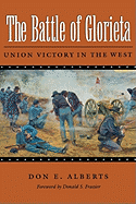 The Battle of Glorieta: Union Victory in the Westvolume 61