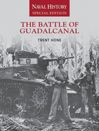 The Battle of Guadalcanal: Naval History Special Edition