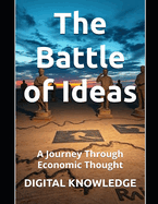 The Battle of Ideas: A Journey Through Economic Thought