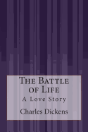 The Battle of Life: A Love Story