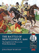 The Battle of Montgomery, 1644: The English Civil War in the Welsh Borderlands