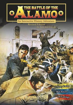 The Battle Of The Alamo: You Choose Books - Jane Leavitt, Amie