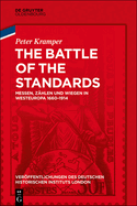 The Battle of the Standards: Messen, Z?hlen Und Wiegen in Westeuropa 1660-1914