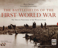 The Battlefields of the First World War: From the First Battle of Ypres to Passchendaele