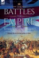 The Battles for Empire Volume 1: Battles of the British Army through the Victorian Age, 1824-1857