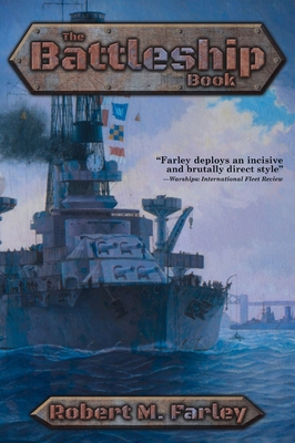 The Battleship Book - Farley, Robert M