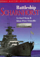 The Battleship Scharnhorst - Koop, Gerhard, and Schmolke, Klaus-Peter