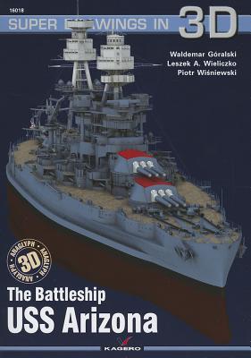 The Battleship USS Arizona - Goralski, Waldemar, and Wieliczko, Leszek, and Wisniewski, Piotr