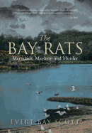 The Bay Rats: Mermaids, Mayhem, and Murder