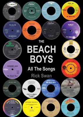 The Beach Boys: All The Songs - Swan, Rick