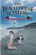 The Beach House Mystery: Samantha Wolf Mysteries Series #3