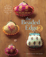 The Beaded Edge 2: More Inspired Designs for Crocheted Edgings and Trims