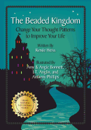 The Beaded Kingdom: Change Your Thought Patterns to Improve Your Life