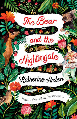 The Bear and The Nightingale: (Winternight Series) - Arden, Katherine