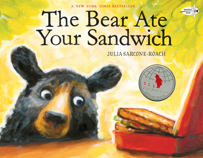 The Bear Ate Your Sandwich - Sarcone-Roach, Julia