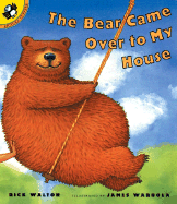 The Bear Came Over to My House - Walton, Rick