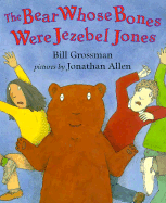 The Bear Whose Bones Were Jezebel Jones