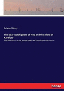 The bear-worshippers of Yezo and the island of Karafuto: The adventures of the Jewett family and their friend Oto Nambo