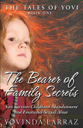 The Bearer of Family Secrets: Yovi Survives Childhood Abandonment and Emotional-Sexual Abuse