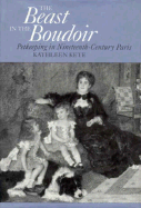 The Beast in the Boudoir: Petkeeping in Nineteenth-Century Paris