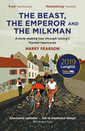 The Beast, the Emperor and the Milkman: A Bone-shaking Tour through Cycling's Flemish Heartlands