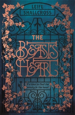 The Beast's Heart: The magical tale of Beauty and the Beast, reimagined from the Beast's point of view - Shallcross, Leife