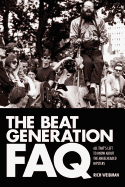 The Beat Generation FAQ: All That's Left to Know about the Angelheaded Hipsters