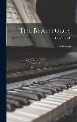 The Beatitudes: An Oratorio - Franck, Csar