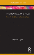 The Beatles and Film: From Youth Culture to Counterculture