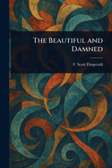 The Beautiful and Damned