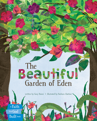 The Beautiful Garden of Eden - Bower, Gary