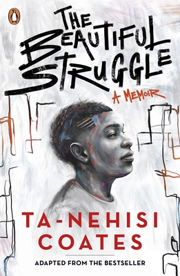 The Beautiful Struggle - Coates, Ta-Nehisi