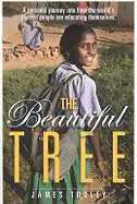 The Beautiful Tree: A Personal Journey Into How the World's Poorest People Are Educating Themselves