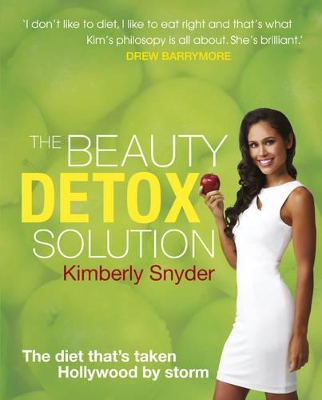 The Beauty Detox Solution - Snyder, Kimberly