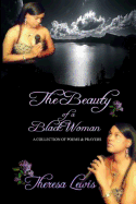 The Beauty of a Black Woman: A Collection of Poems & Prayers