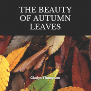 The Beauty of Autumn Leaves: A text-free book for Seniors and Alzheimer's patients