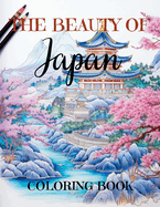 The Beauty of Japan: Relaxing Adult Coloring Book with 50 Large Coloring Pages