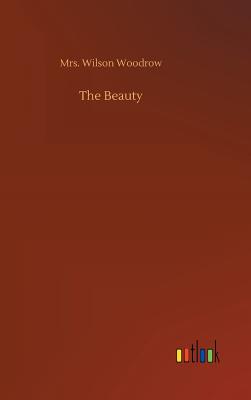 The Beauty - Woodrow, Wilson, Mrs.