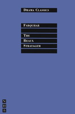 The Beaux' Stratagem - Farquhar, George, and Trussler, Simon (Editor)