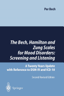 The Bech, Hamilton and Zung Scales for Mood Disorders: Screening and Listening: A Twenty Years Update with Reference to Dsm-IV and ICD-10