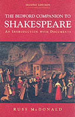 The Bedford Companion to Shakespeare: An Introduction with Documents - McDonald, Russ