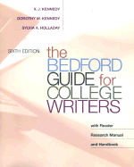 The Bedford Guide for College Writers with Reader, Research Manual, and Handbook - Kennedy, X J, Mr., and Hacker, Diana, and Kennedy, Dorothy M