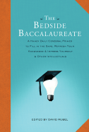 The Bedside Baccalaureate: A Handy Daily Cerebral Primer to Fill in the Gaps, Refresh Your Knowledge & Impress Yourself & Other Intellectuals