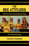 The Bee Attitudes: And Five More Extraordinary Plays