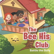 The Bee His Club: Battle the Bully