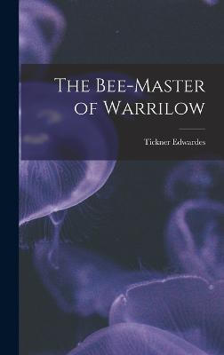 The Bee-master of Warrilow - Edwardes, Tickner